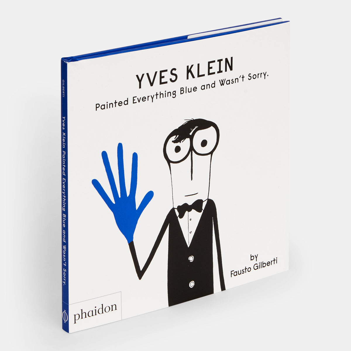 Yves Klein Painted Everything Blue and Wasn't Sorry, the cover