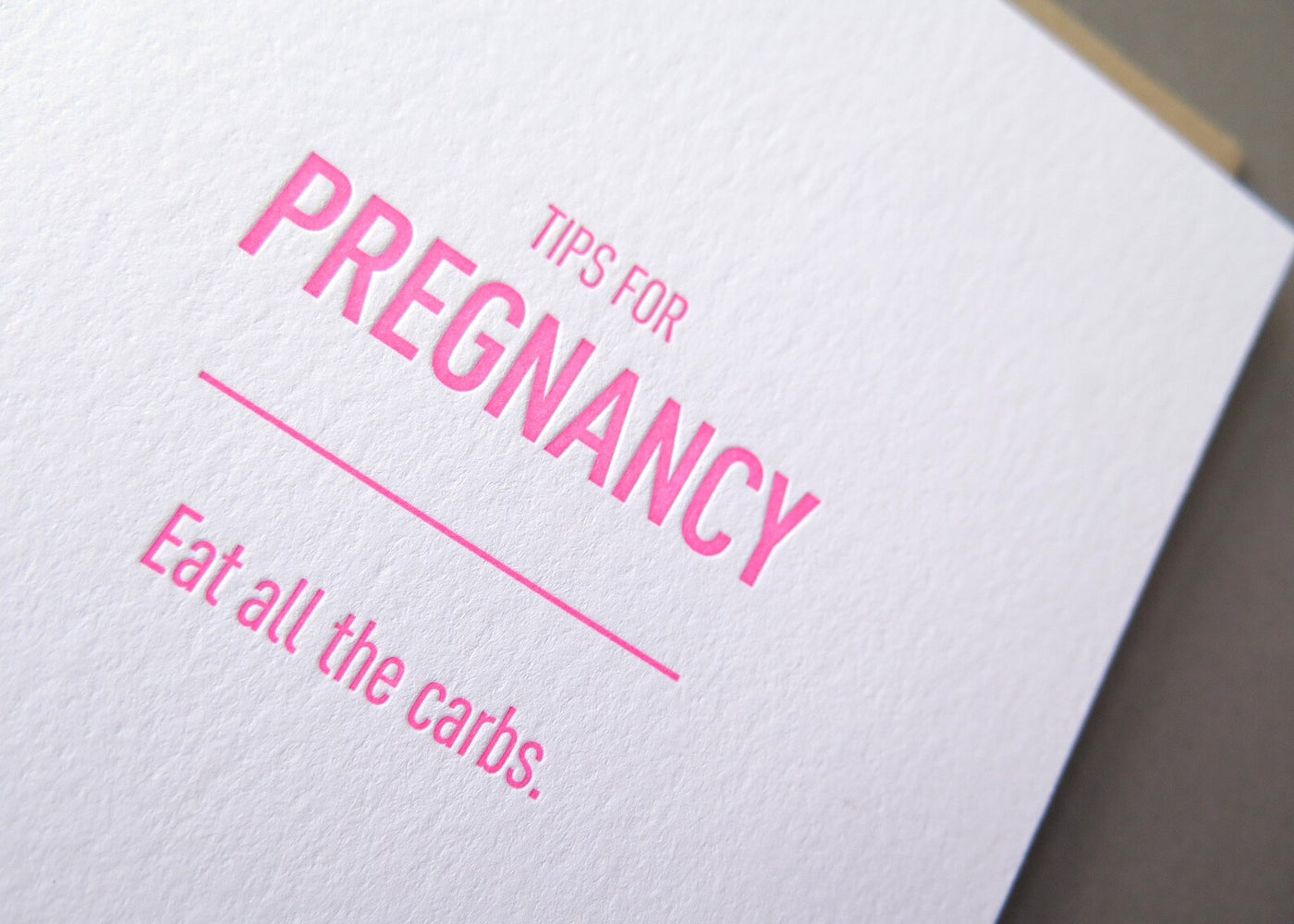 Tips for Pregnancy: Eat all the carbs - Letterpress Card
